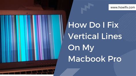 How Do I Fix Vertical Lines On My Macbook Pro