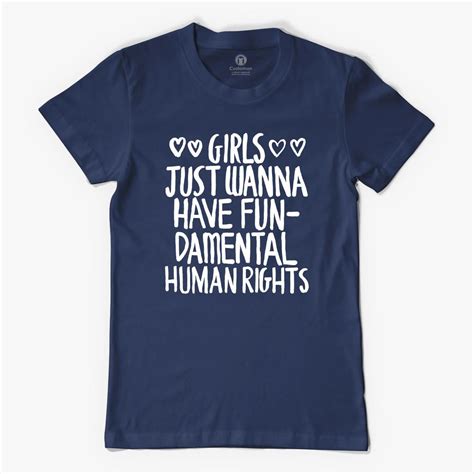 Girls Just Wanna Have Fundamental Rights Women S T Shirt Customon