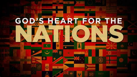 Gods Heart For The Nations