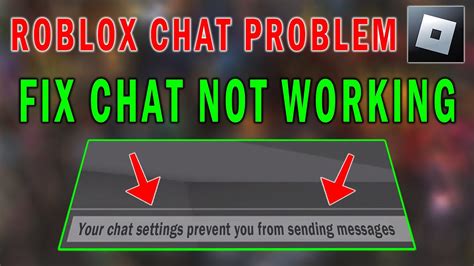 Roblox Chat Not Working Your Chat Settings Prevent You From Sending