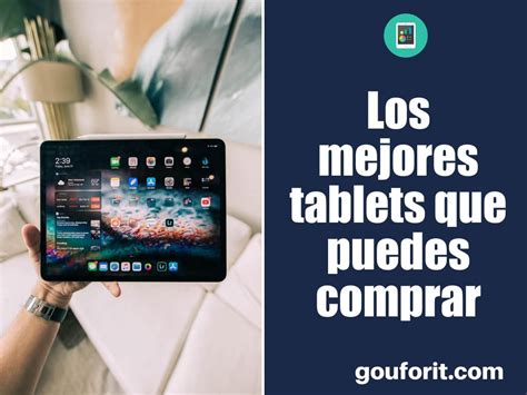 Los 10 Mejores Tablets Del Mercado Que Vas A Poder Comprar 2022