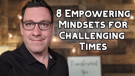 8 Empowering Mindsets For Challenging Times Youtube