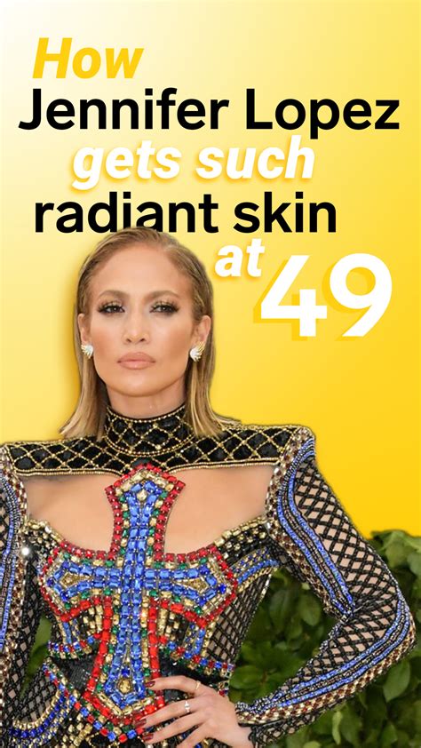 Jennifer Lopez Makes 49 Look Like 29 Heres How She Gets Such Radiant