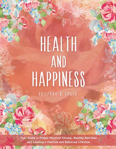 Health And Happiness Your Guide To Proper Physical