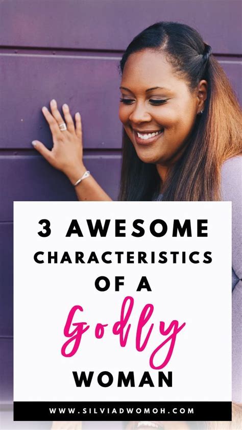 Here Are 3 Awesome Characteristics Of A Godly Woman And How You Can Apply It Into Your Life