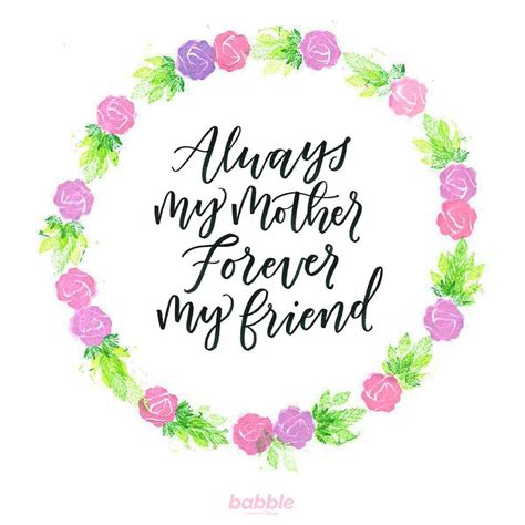Mom Quote Always My Mother Forever My Friend Famous Mother Quotes