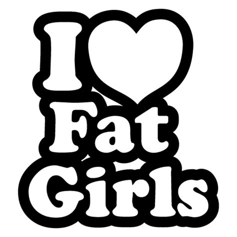 Sticker I Love Fat Girls