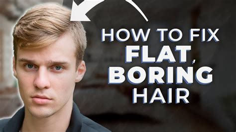 This Is Why Your Hair Is Flat Men S Hairstyle Tips