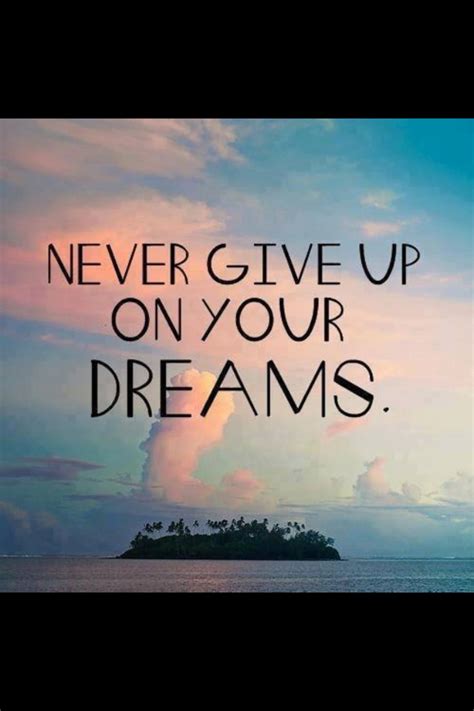 Never Give Up On Dreams Pictures Photos And Images For Facebook