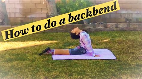 How To Do A Backbend Quick And Easy Youtube