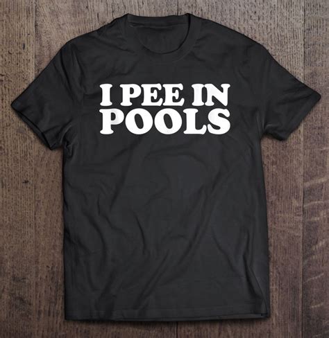 I Pee In Pools Funny I Pee In Pools