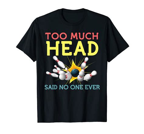 Funny Bowling Shirts Cool Sports Said No One Ever T Elnovelty
