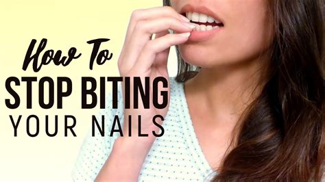 How To Stop Biting Your Nails Tips And Tricks Youtube