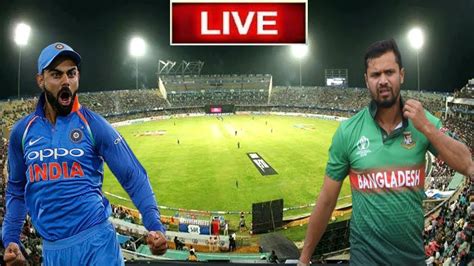 India Vs Bangladesh Live Cricket World Cup 2019 Ind Vs Ban Cricket