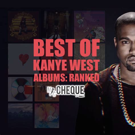 Kanye West Albums Ranked Mic Cheque