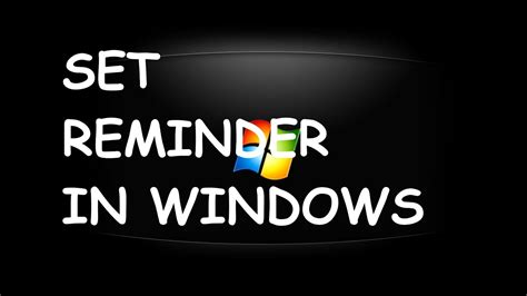 How To Set Reminder In Windows Youtube