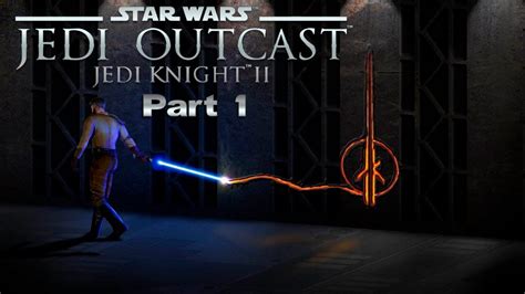 Star Wars Jedi Knight 2 Jedi Outcast Walkthrough Part 1 Kejim Post