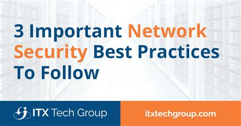 3 Important Network Security Best Practices To Follow
