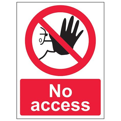 No Access Prohibition Signs Safety Signs Safety Signs 4 Less