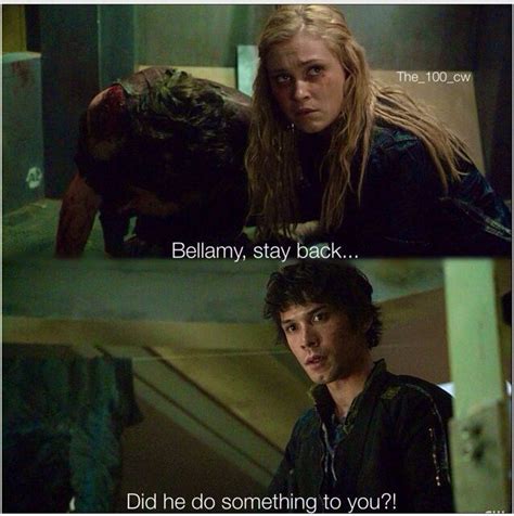 The 100 Bellamy And Clarke The 100 Quotes Pinterest The 100 And