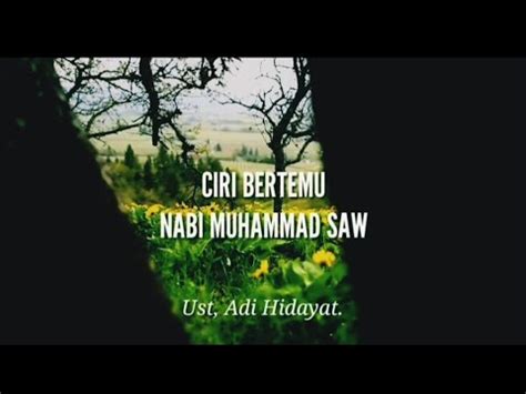 Kepimpinan nabi muhammad saw telah membawa masyarakat islam kepada kehidupan yang lebih baik dan teratur. Ciri Bertemu Nabi Muhammad Saw | Ust Adi Hidayat - YouTube
