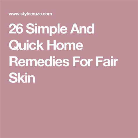 26 Simple And Quick Home Remedies For Fair Skin Home Remedies For