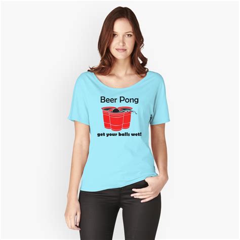 Beer Pong Get Your Balls Wet T Shirt Funny Drinking Game Tee College Humor Cup T Shirt By