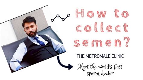 How To Collect Semen Semen Donor Metromale Clinic And Fertility Clinic
