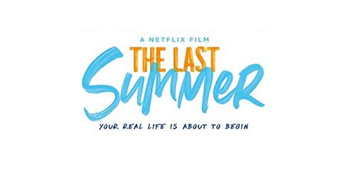 The Last Summer Soundtrack Tracklist Netflix The Last Summer 2019