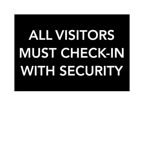 All Visitors Must Check In With Security Epic Signs