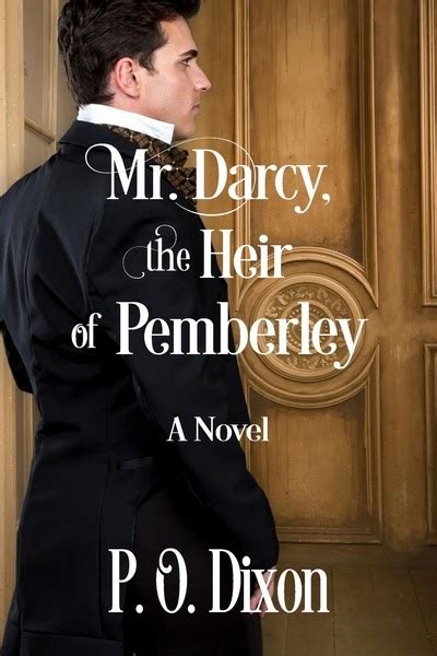 Mr Darcy The Heir Of Pemberley By Po Dixon