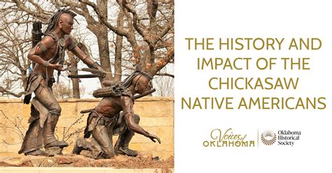 The History And Impact Of The Chickasaw Native Americans