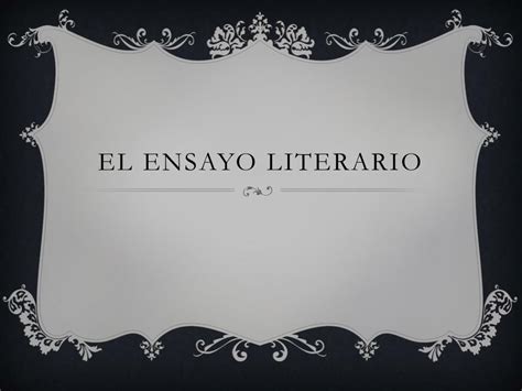 Ppt El Ensayo Literario Powerpoint Presentation Free Download Id