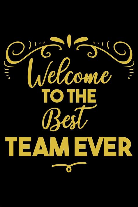welcome to the best team ever welcome new employee lined journal t for new employee