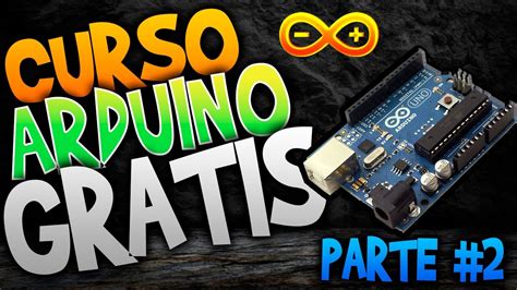 Curso Arduino Gratis Desde Cero Parte Placas Arduino Youtube