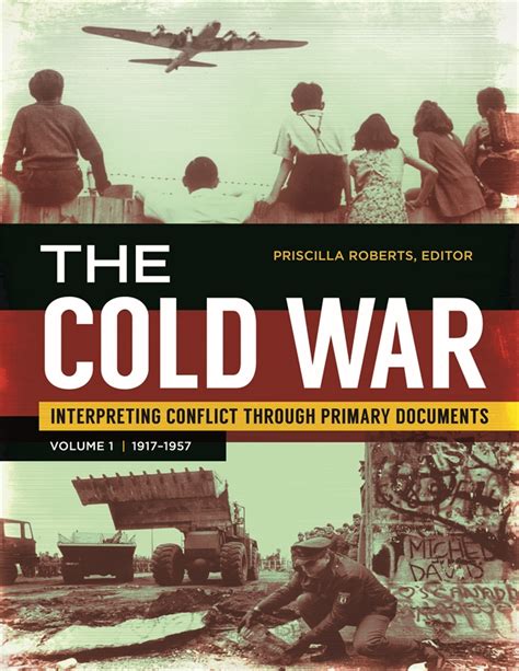 Cold War The Interpreting Conflict Through Primary Documents • Abc Clio