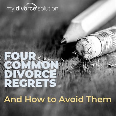 Four Common Divorce Regrets And How To Avoid Them Divorce Divorce Advice Regrets