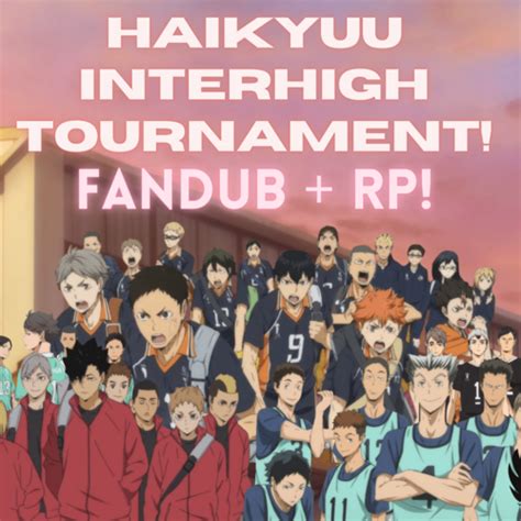 Haikyuu Interhigh Tournament Fandub Casting Call Club