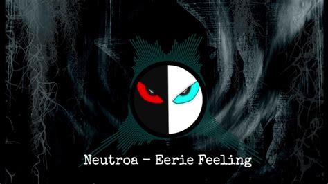 Neutroa Eerie Feeling Riddim Youtube