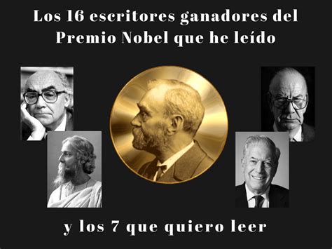 16 escritores ganadores del Premio Nobel que he leído y 7 que quiero leer