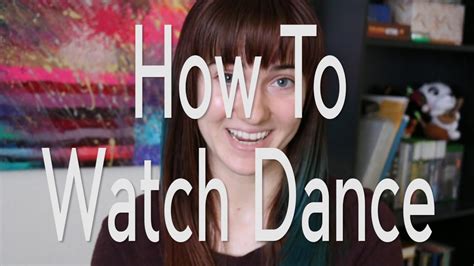 How To Watch Dance Youtube