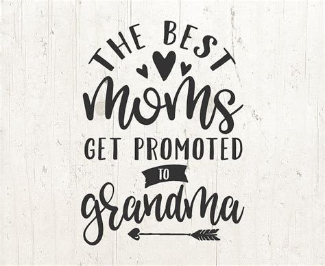 The Best Moms Get Promoted To Grandma Svg New Grandma Svg Etsy