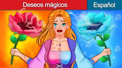 Deseos Mágicos 👸 Magical Wishes In Spanish Woa Spanish Fairy Tales