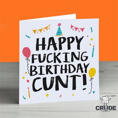Happy Birthday Cunt Happy Fucking Birthday Cunt Crude Etsy Uk