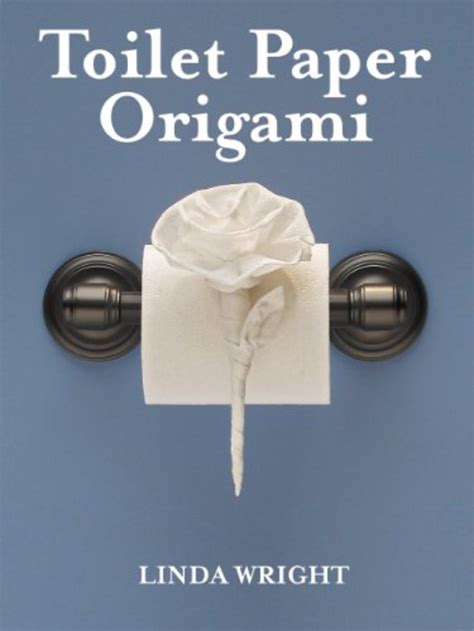 Toilet Paper Origami Delight Your Guests With Fancy Folds Always
