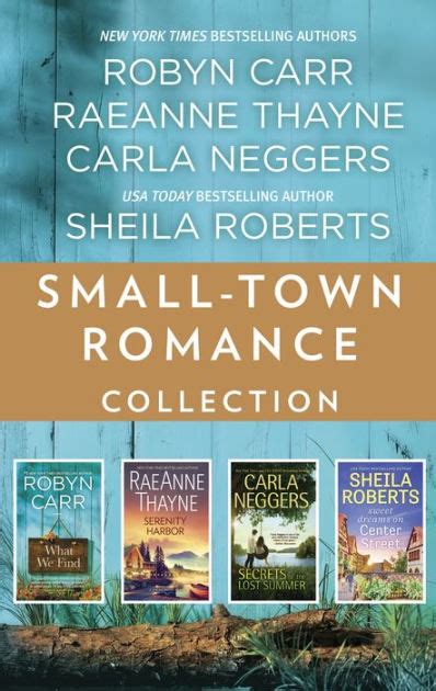 Small Town Romance Collection An Anthology By Robyn Carr Raeanne Thayne Carla Neggers Sheila