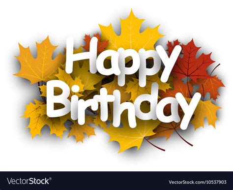 Happy Birthday Background With Leaves Royalty Free Vector