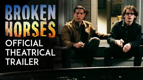 Broken Horses Official Theatrical Trailer Hd Youtube
