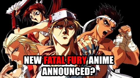 Was A New Fatal Fury Anime Movie Just Announced Youtube