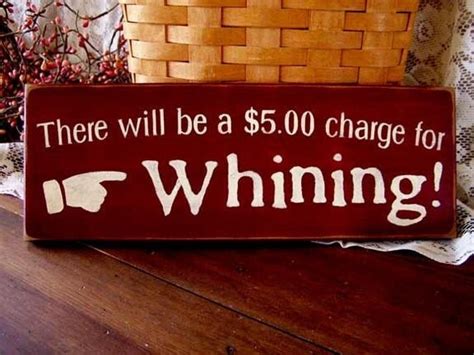 There Will Be A 500 Charge For Whining Painted Wood Sign